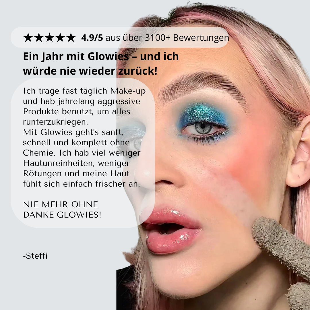 Glowies – Abschminken ohne Brennen & ohne Chemie
